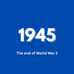 What happened in 1945 – Year graphic marking the end of WWII